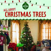 All about Christmas Trees 1725300745 Book Cover