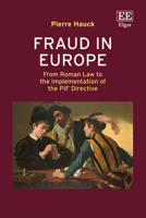 Fraud in Europe: From Roman Law to the Implementation of the PIF Directive 1035375176 Book Cover