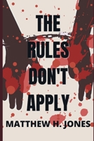 The Rules Don't Apply B0BJ4XC6V8 Book Cover