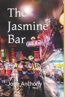 The Jasmine Bar: A Suzie Wong for the Modern World 1687754292 Book Cover