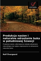 Produkcja nasion i naturalne odrastanie buka w poludniowej Szwecji 6203366242 Book Cover