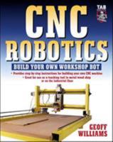 CNC Robotics: Build Your Own Workshop Bot 0071418288 Book Cover