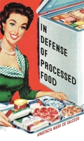 In Defense of Processed Food 1789147670 Book Cover