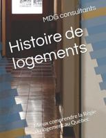 Histoire de logements: Mieux comprendre la Régie du logement au Québec 1729051669 Book Cover