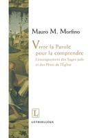 Vivre la parole pour la comprendre: L'enseignement des sages juifs et des pères de l'Eglise 2283612330 Book Cover