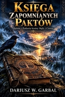 KSIEGA ZAPOMNIANYCH PAKTÓW Basnie i Podania krainy Mgly i Cienia (Polish Edition) B0GQXJSMJV Book Cover