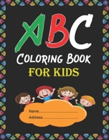 ABC coloring book for Kids: High-quality black & white Alphabet Coloring Book with Single sided printing. B08B3334P3 Book Cover