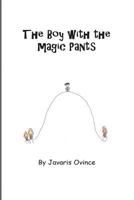 The Boy with the Magic Pants 1723534005 Book Cover