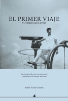 El primer viaje: y otros relatos (Spanish Edition) B0F8NYTW7D Book Cover