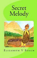 Secret Melody 1453770542 Book Cover