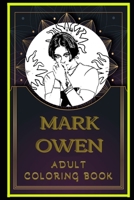 Mark Owen Adult Coloring Book: Color Out Your Stress with Creative Designs B08NVL6BT1 Book Cover