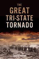 The Great Tri-State Tornado 1467157392 Book Cover