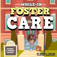 While in Foster Care 1712649914 Book Cover