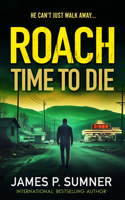 Time to Die (Roach) 103670145X Book Cover