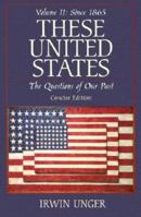 These United States: The Question of Our Past, Volume II, Since 1865, Concise Edition (2nd Edition) 020579078X Book Cover
