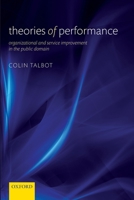 Theories of Performance: Organizational and Service Improvement in the Public Domain 0199575959 Book Cover
