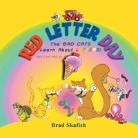 Red Letter Day: The Bad Cats Learn about Letters! 1621412601 Book Cover