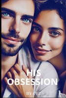 His Obsession B0DPLZ8XBF Book Cover
