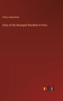 Diary of the Besieged Resident in Paris 3368170988 Book Cover