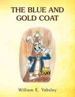 The Blue and Gold Coat 1456854321 Book Cover