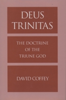 Deus Trinitas: The Doctrine of the Triune God 0195124723 Book Cover