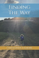 Finding the Way: Separating Mormon Myth from Gospel Reality B08FBHG24R Book Cover