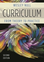 Curriculum: From Theory to Practice 1442209151 Book Cover