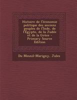Histoire de l'Economie Politique des Anciens Peuples de l'Inde, de l'Egypte, de la Judee et de la Grece. 3 Tomes 0833748009 Book Cover