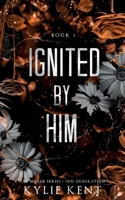 Ignited By Him 0645257222 Book Cover