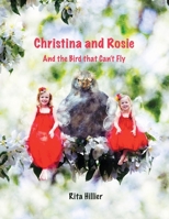 Christina and Rosie: And the Bird that Can't Fly B0CK3ZX963 Book Cover