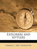 Explorers and settlers 1359167315 Book Cover