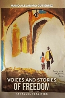 Voices and Stories of Freedom: Parallel Realities B0G5G3ZSS7 Book Cover