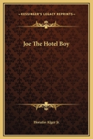Joe the Hotel Boy 1514653915 Book Cover