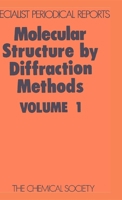 Molecular Structure By Diffraction Volume 1 (Specialist Periodical Reports) (v. 1) 0851865070 Book Cover