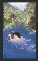 Diving For Pearls B0D4R8KV5D Book Cover