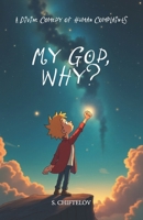 My God, Why?: A Divine Comedy of Human Complaints B0FKNC3HDX Book Cover