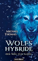 Wolfshybride: Der Weg zum Alpha 3991073552 Book Cover