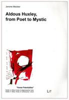 Aldous Huxley, from Poet to Mystic, 11 3643901011 Book Cover