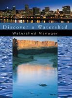 Discover a Watershed: The Watershed Manager Educators Guide 1888631112 Book Cover