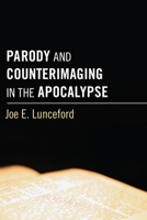 Parody and Counterimaging in the Apocalypse 1606081772 Book Cover