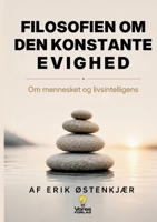 Filosofien om den konstante evighed: Om mennesket og livsintelligens (Danish Edition) 874307393X Book Cover