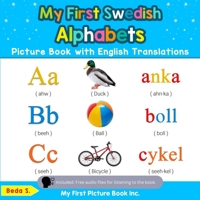 My First Swedish Alphabets Picture Book with English Translations: Bilingual Early Learning & Easy Teaching Swedish Books for Kids 0369600398 Book Cover