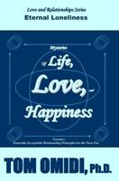 Mysteries of Life, Love, and Happiness (Enhanced Edition): The Eternal Loneliness (Love and Relationships Series) 1533031134 Book Cover