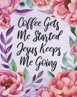 2020 Monthly Planner Coffee Gets Me Started Jesus Keeps Me Going: Simple Daily Agenda Organizer Jan 1, 2020 to Dec 31, 2021 (Simple Schedule Diary) 1701690160 Book Cover