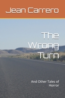 The Wrong Turn: And Other Tales of Horror B0DSPPL22C Book Cover