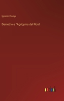 Demetrio e l'Agrippina del Nord (Italian Edition) 3385089603 Book Cover