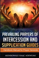 Prevailing Prayers of Intercession and Supplication Guides 0359451462 Book Cover