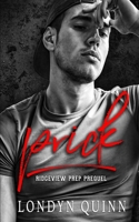 Prick: A Dark High School Bully Romance (Ridgeview Prep) B085DJPDPN Book Cover
