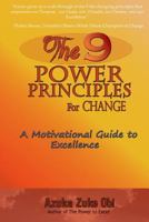 The 9 Power Principles for Change: A Motivational Guide to Excellence 148115253X Book Cover