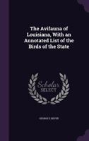The Avifauna of Louisiana, with an Annotated List of the Birds of the State 1341157989 Book Cover